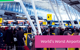 The World’s Worst Airports - AirBolt